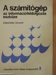 A számítógép az információfeldolgozás eszköze