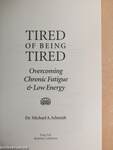 Tired of being Tired