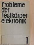 Probleme der Festkörperelektronik 1.