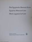 Das Ägyptische Museum Kairo/Egyptian Museum Cairo/Musée égyptien Le Caire II.