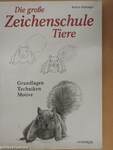 Die große Zeichenschule Tiere