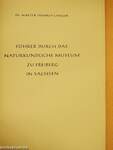 Führer durch das Naturkundliche Museum zu Freiberg in Sachsen