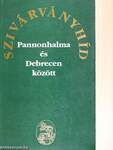 Szivárványhíd Pannonhalma és Debrecen között