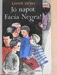 Jó napot, Fácia Negra!/Portyázó Tigrisek