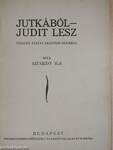 Jutkából Judit lesz