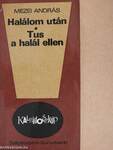 Halálom után/Tus a halál ellen