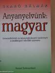 Anyanyelvünk: magyar