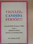 Vigyázz a candida fertőz!!!