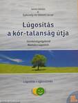 Lúgosítás, a kór-talanság útja II.