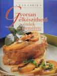 Gyorsan elkészíthető ételek 2 személyre