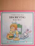 A Children's Book About Disobeying