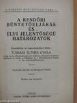 A rendőri büntetőeljárás és elvi jelentőségű határozatok