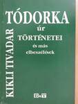 Tódorka úr történetei (dedikált példány)