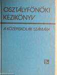 Osztályfőnöki kézikönyv a középiskolák számára