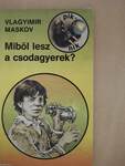 Miből lesz a csodagyerek?