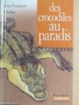 Des crocodiles au paradis