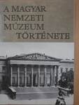 A Magyar Nemzeti Múzeum története