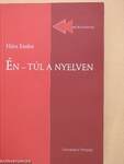 Én - túl a nyelven