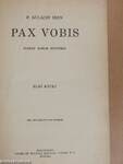 Pax Vobis I-III.