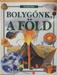 Bolygónk, a Föld