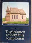 Tiszáninnen református templomai