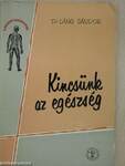 Kincsünk az egészség