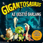 Gigantosaurus - Az ijesztő barlang