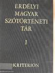 Erdélyi magyar szótörténeti tár I.