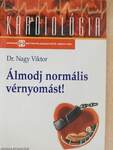 Álmodj normális vérnyomást!