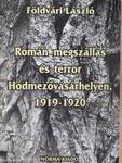 Román megszállás és terror Hódmezővásárhelyen, 1919-1920