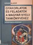 Gyakorlatok és feladatok a magyar nyelv tankönyvéhez