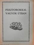 Pásztorokkal vagyok útban