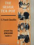 The silver tea-pot and Other Pieces for Easy Reading