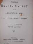 A botcsinálta doktor/A fösvény/A kényeskedők/Dandin György vagy a megcsúfolt férj