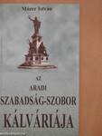 Az aradi Szabadság-szobor kálváriája