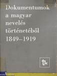 Dokumentumok a magyar nevelés történetéből 1849-1919