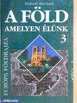 A Föld, amelyen élünk 3.