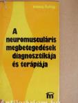 A neuromusculáris megbetegedések diagnosztikája és terápiája