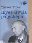 Illyés Gyula pályaképe