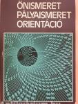 Önismeret, pályaismeret, orientáció