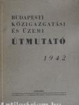 Budapesti közigazgatási és üzemi útmutató 1942