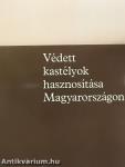 Védett kastélyok hasznosítása Magyarországon