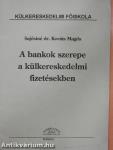 A bankok szerepe a külkereskedelmi fizetésekben