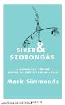 Siker és szorongás - A munkahelyi stressz minimalizálása a gyakorlatban