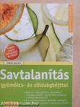 Savtalanítás gyümölcs- és zöldségböjttel