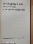 Energiagazdálkodás a szántóföldi növénytermesztésben