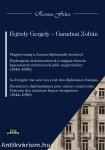 Magyarország a francia diplomaták szemével. La Hongrie vue avec les yeux des diplomates français