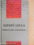 "Valahol utat vesztettünk"