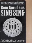 Kein Anruf aus Sing Sing. Große Fälle des FBI