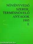 Növényvédő szerek, termésnövelő anyagok 1995. I.